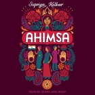 Ahimsa By Zehra Jane Naqvi (Read by), Supriya Kelkar Cover Image