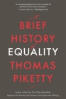 A Brief History of Equality By Thomas Piketty, Steven Rendall (Translator) Cover Image