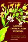 Léxico Tabacalero Cubano (Coleccion Diccionarios) Cover Image