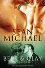 Beer and Clay: Vol 2 By Sean Michael Cover Image