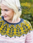 Only Yoking: Top Down Knitting Patterns for 12 Seamless Sweaters By Olga Putano Cover Image