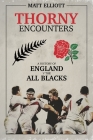 Thorny Encounters: A History of England v The All Blacks Cover Image