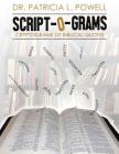 Scriptograms: Cryptograms of Biblical Quotes By Patricia L. Powell Cover Image