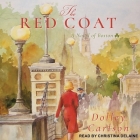 The Red Coat Lib/E: A Novel of Boston By Christina Delaine (Read by), Dolley Carlson Cover Image