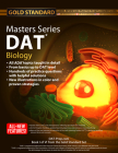 DAT Masters Series Biology: Comprehensive Preparation and Practice for the Dental Admission Test Biology by Gold Standard DAT Cover Image