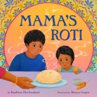 Mama's Roti By Raakhee Mirchandani, Shreya Gupta (Illustrator) Cover Image