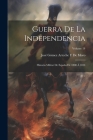 Guerra De La Independencia: Historia Militar De España De 1808 Á 1814; Volume 14 By José Gómez Arteche Y. de Moro Cover Image