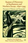 'Regimes of Historicity' in Southeastern and Northern Europe, 1890-1945: Discourses of Identity and Temporality Cover Image