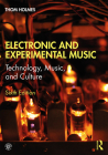 Electronic and Experimental Music: Technology, Music, and Culture Cover Image