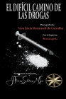 El Difícil Camino de las Drogas By Vera Lúcia Marinzeck de Carvalho, Por El Espíritu Rosángela, J. Thomas Msc Saldias Cover Image