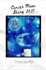 Cancer Moon Diary 2021: Horoscope & Astrological Datebook By Crystal Sky Cover Image