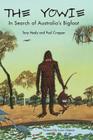 The Yowie: In Search of Australia's Bigfoot By Tony Healy, Paul Cropper Cover Image