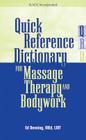 Quick Reference Dictionary for Massage Therapy and Bodywork Cover Image