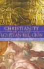 Christianity: An Ancient Egyptian Religion By Ahmed Osman Cover Image