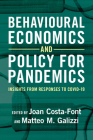 Behavioural Economics and Policy for Pandemics: Insights from Responses to Covid-19 Cover Image