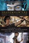 Shadowhunters Short Story Collection (Boxed Set): The Bane Chronicles; Tales from the Shadowhunter Academy; Ghosts of the Shadow Market By Cassandra Clare, Sarah Rees Brennan, Maureen Johnson, Kelly Link, Robin Wasserman Cover Image