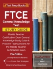 FTCE General Knowledge Test Study Guide: Florida Teacher Certification Exam General Knowledge Study Guide and Practice Test Questions for the Florida By Test Prep Books Cover Image