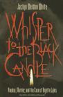 Whisper to the Black Candle: Voodoo, Murder, And the Case of Anjette Lyles By Weldon White Jaclyn Cover Image