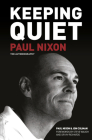 Keeping Quiet: Paul Nixon: The Autobiography Cover Image