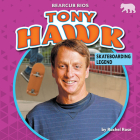 Tony Hawk: Skateboarding Legend By Rachel Rose Cover Image