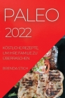 Paleo: Köstliche Rezepte, Um Ihre Familie Zu Überraschen By Brenda Stich Cover Image