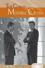 Cuban Missile Crisis (Essential Events Set 2) By Schier Helga Ph. D. Cover Image