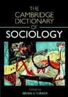 Cambridge Dictionary of Sociology By Bryan S. Turner (Editor) Cover Image