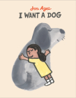 I Want a Dog By Jon Agee Cover Image