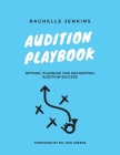 Audition Playbook: Optimal Planning for Orchestral Audition Success By Rachelle Jenkins, Don Greene (Foreword by) Cover Image