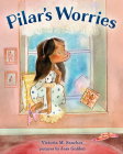 Pilar's Worries By Victoria M. Sanchez, Jess Golden (Illustrator) Cover Image