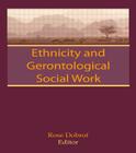 Ethnicity and Gerontological Social Work Cover Image