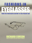 Fashions In Eyeglasses: From the Fourteenth Century to the Present Day By Richard Corson Cover Image