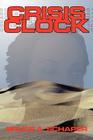Crisis Clock By Bruce A. Schaper Cover Image