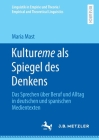 Kultureme ALS Spiegel Des Denkens: Das Sprechen Über Beruf Und Alltag in Deutschen Und Spanischen Medientexten By Maria Mast Cover Image