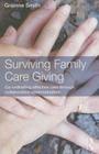 Surviving Family Care Giving: Co-ordinating effective care through collaborative communication Cover Image