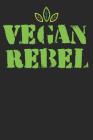 Kochbuch zum ausfüllen: für vegane und vegetarische Rezepte, dein persönliches Nachschlagewerk mit deinen eigenen Rezepten; Motiv: Vegan Rebel By Msed Notizbucher Cover Image