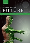 In Touch with the Future: The Sense of Touch from Cognitive Neuroscience to Virtual Reality By Alberto Gallace, Charles Spence Cover Image