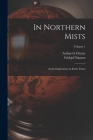 In Northern Mists: Arctic Exploration in Early Times; Volume 1 By Fridtjof Nansen, Arthur G. Chater Cover Image