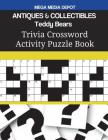 ANTIQUES & COLLECTIBLES Teddy Bears Trivia Crossword Activity Puzzle Book Cover Image