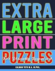 Extra Large Print Puzzles for Visually Impaired: 122 Giant Print Entertaining Themed Word Search Puzzles By Kalman Toth M. a. M. Phil Cover Image