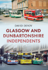 Glasgow and Dunbartonshire Independents By David Devoy Cover Image