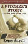 A Pitcher's Story: Innings with David Cone By Roger Angell Cover Image