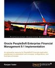Oracle PeopleSoft Enterprise Financial Management 9.1 Implementation By Ranjeet Yadav Cover Image