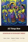 All Things New: Eschatology in the Majority World (Majority World Theology) Cover Image