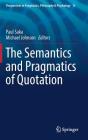 The Semantics and Pragmatics of Quotation (Perspectives in Pragmatics #15) Cover Image