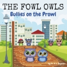 The Fowl Owls: Bullies on the Prowl Cover Image
