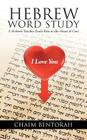 Hebrew Word Study: A Hebrew Teacher Finds Rest in the Heart of God By Chaim Bentorah Cover Image