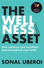 The Wellness Asset By Sonal Uberoi Cover Image