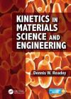 Kinetics in Materials Science and Engineering By Dennis W. Readey Cover Image