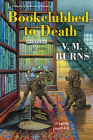 Bookclubbed to Death (Mystery Bookshop #8) By V.M. Burns Cover Image